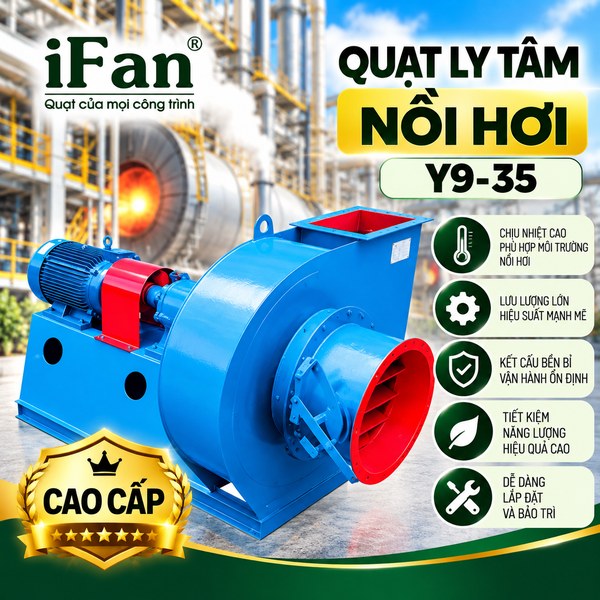 Quạt hút khi nóng nồi hơi, quạt ly tâm