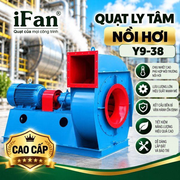 Quạt hút khi nóng nồi hơi, quạt ly tâm
