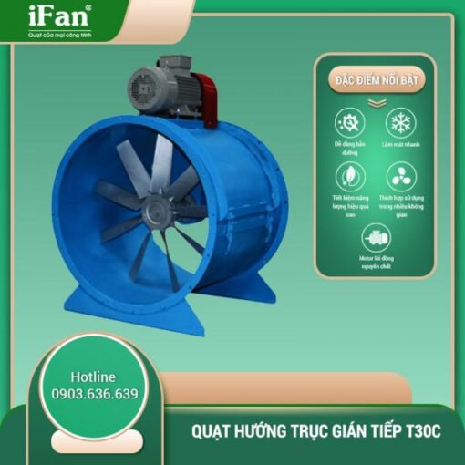 QUẠT HƯỚNG TRỤC GIÁN TIẾP T30C