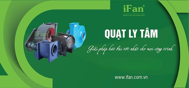 quạt ly t&acirc;m ifan chất lượng